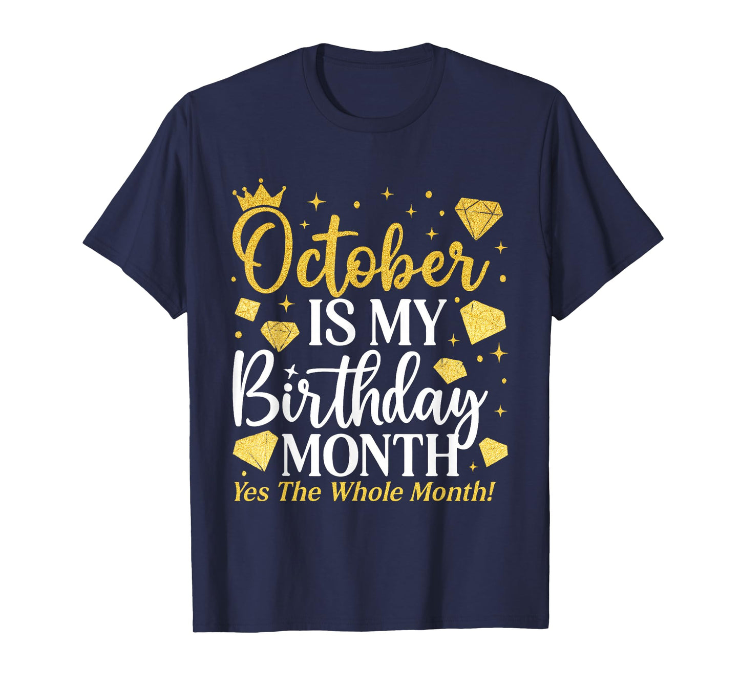 October is My Birthday Yes The Whole Month Women Girls T-Shirt