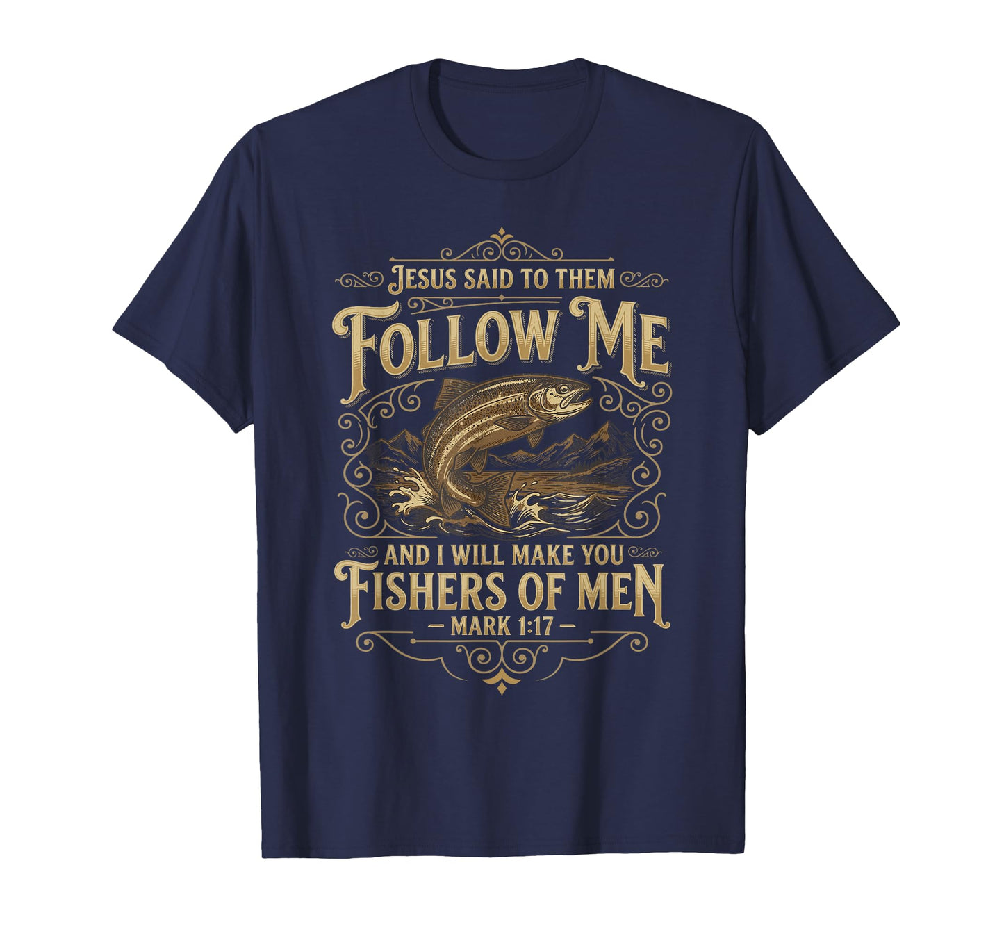 Fishers of Men Bible Verse for Christian Man T-Shirt