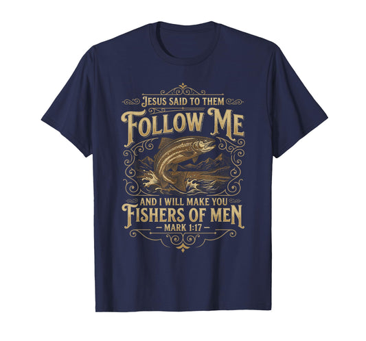 Fishers of Men Bible Verse for Christian Man T-Shirt