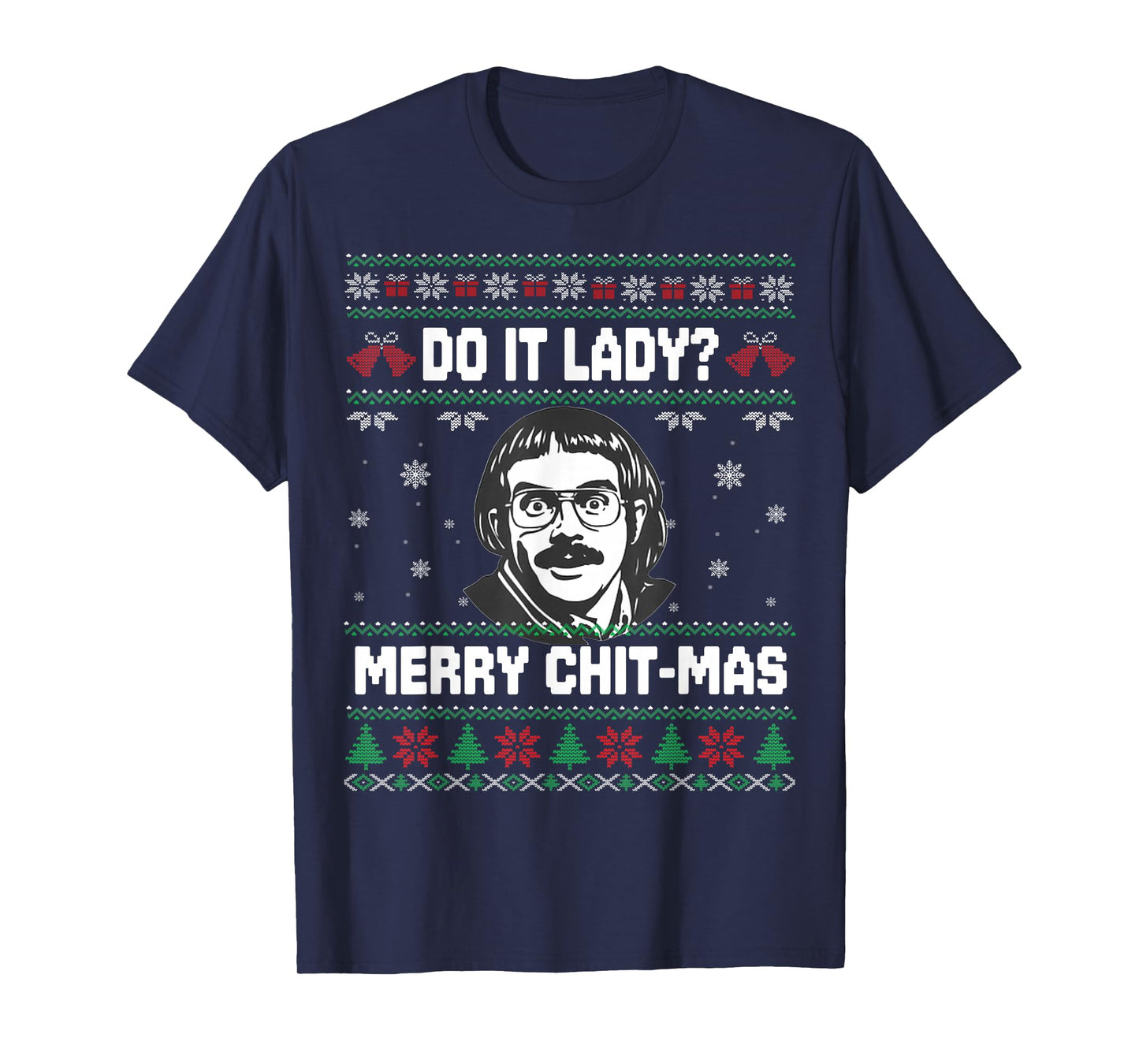 Do It Funny Chit-mas, Merry Christmas Meme T-Shirt
