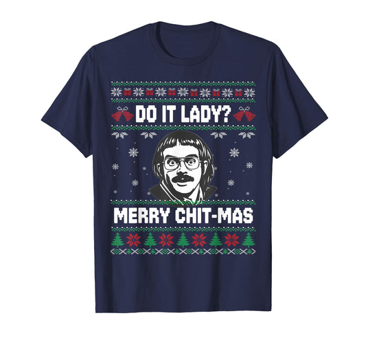 Do It Funny Chit-mas, Merry Christmas Meme T-Shirt