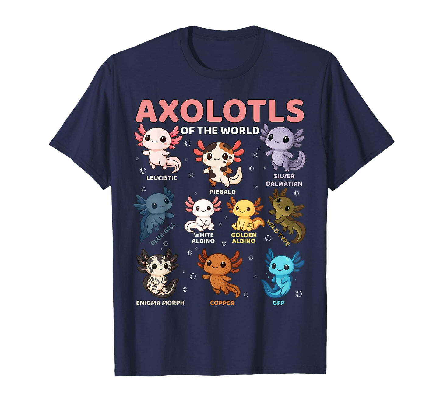 Cute Kawaii Axolotls of The World Funny Axolotl Types T-Shirt