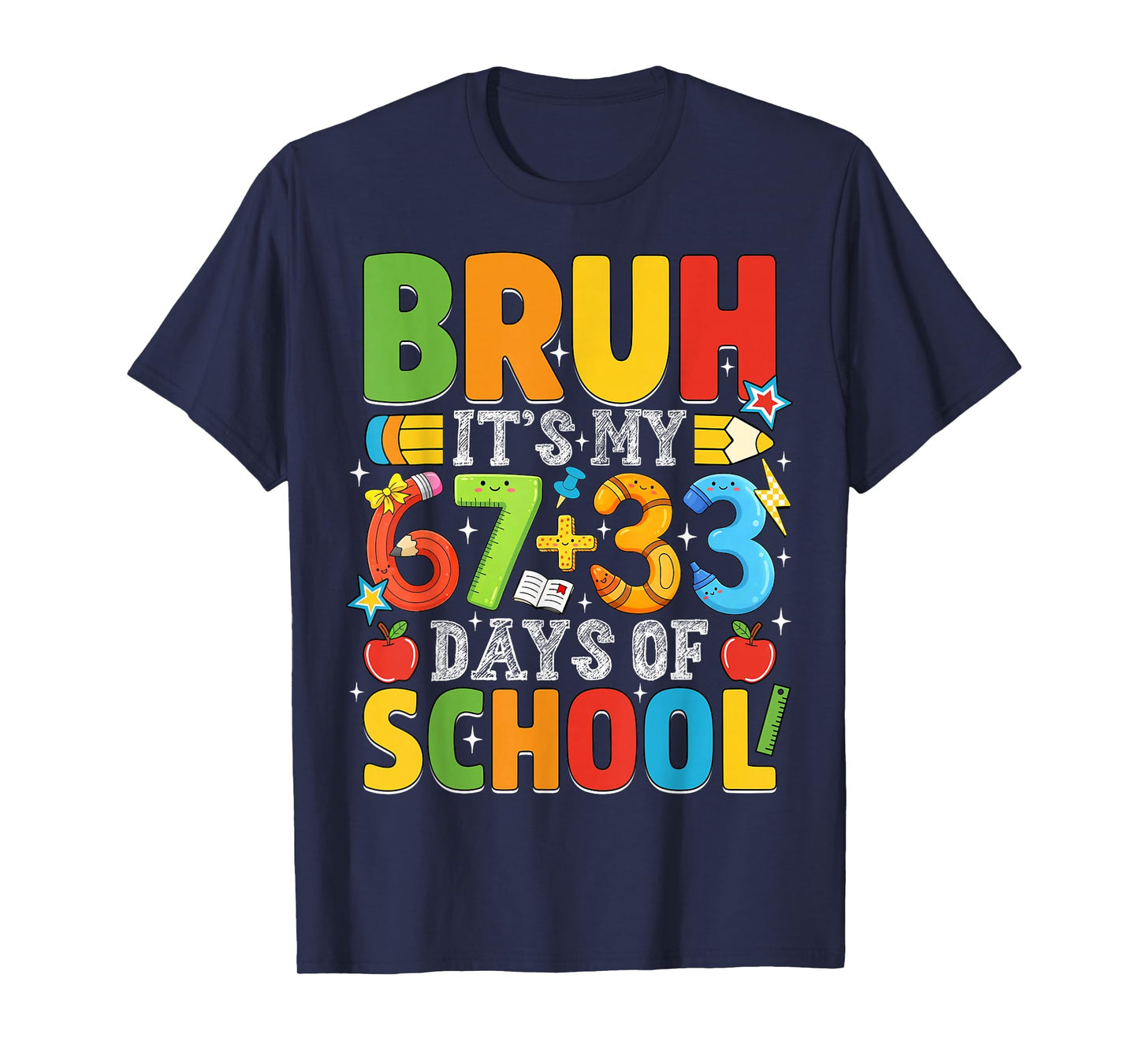 Bruh Its My 67 33 Days of School Funny Boys Kids 100th Day T-Shirt