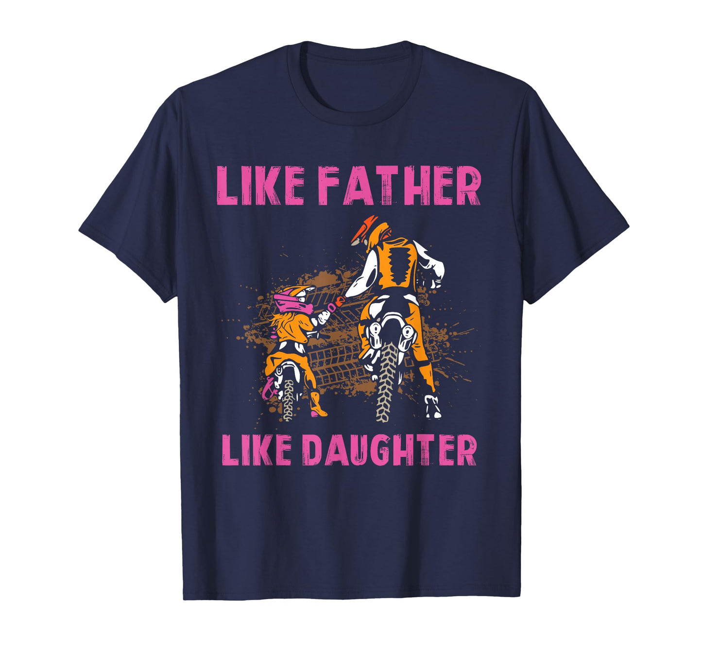 Like Father like Daughter Motocross Dirt Bike Rider Girl MX T-Shirt