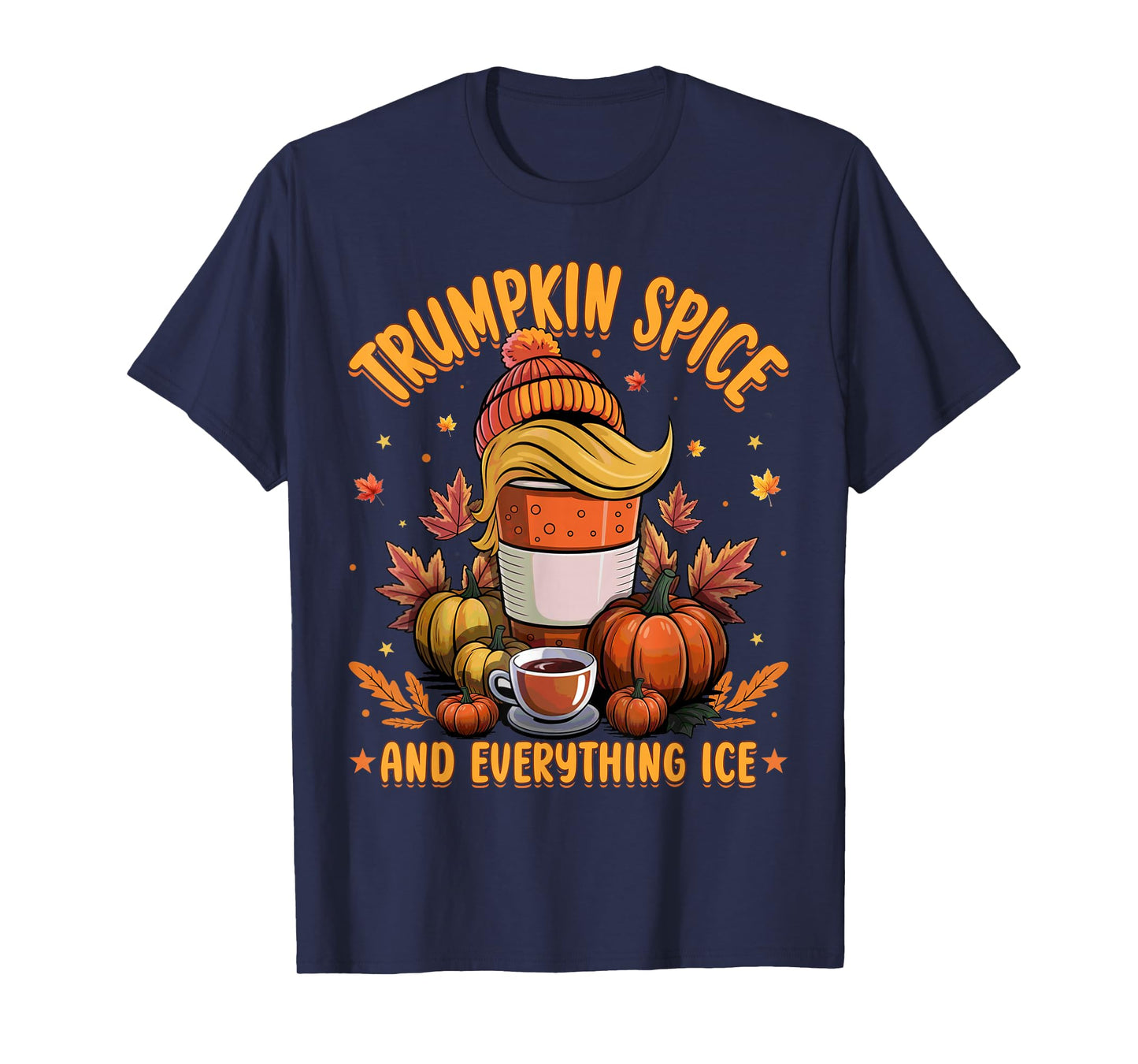 Trumpkin Spice and Everything ICE Liberal Fall Halloween T-Shirt
