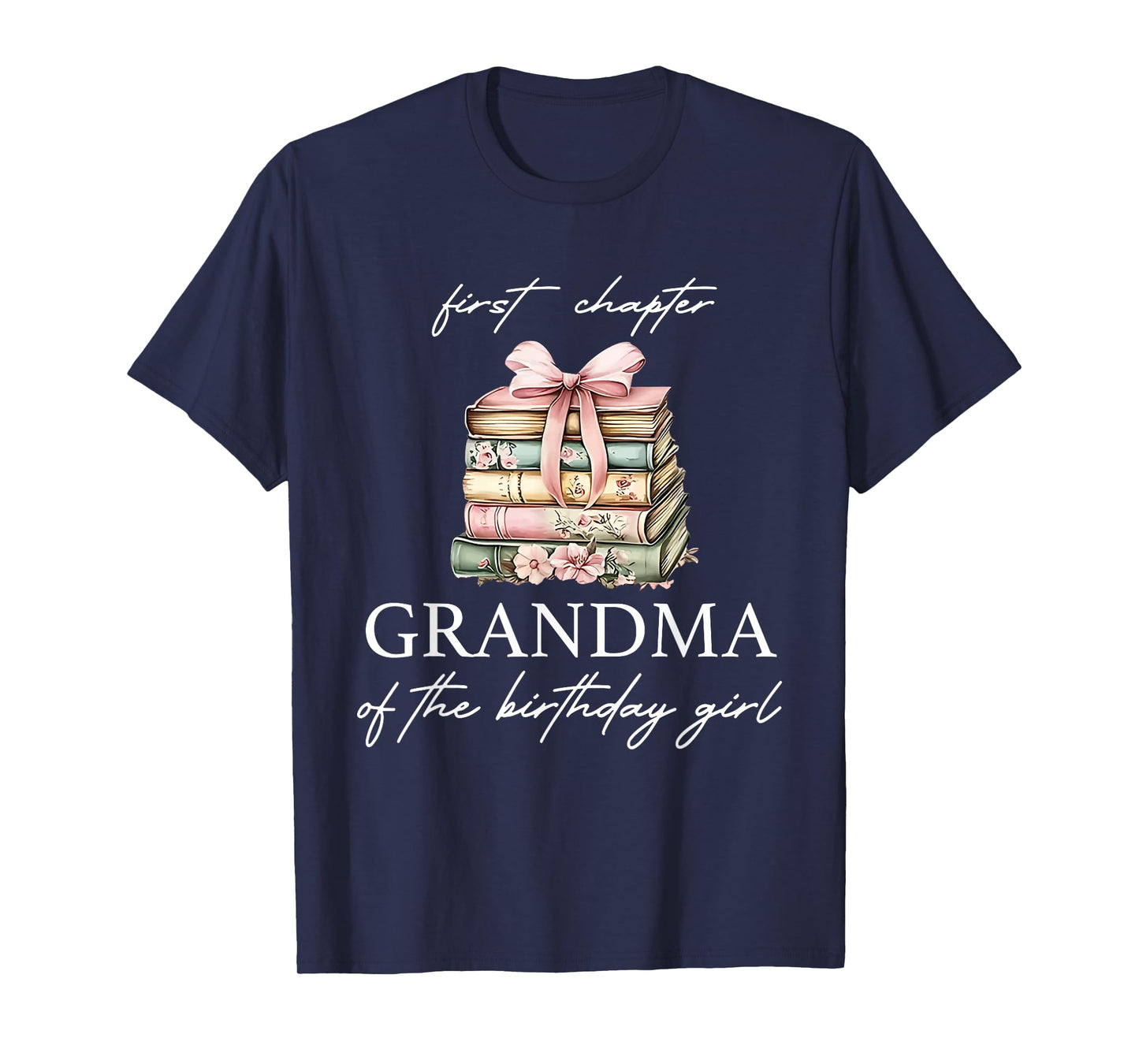 Cute First Chapter Grandma of The Birthday Girl Books Family T-Shirt