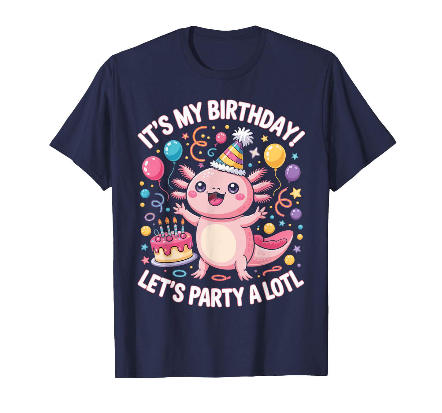Cute Axolotl Birthday Party for Kids & Adults T-Shirt