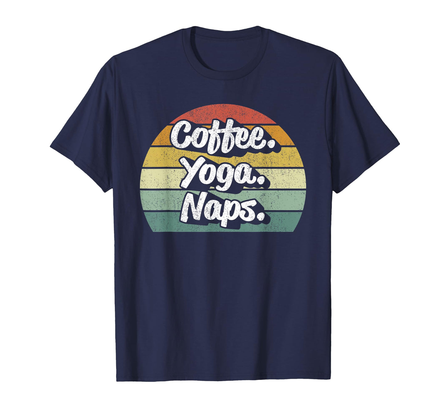 Vintage Retro Coffee Yoga Naps Workout Yogi Yogini Teacher T-Shirt for Men Women Kids