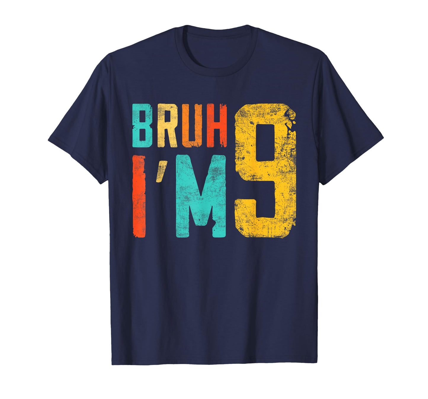 Bruh It's My 9th Birthday I'm 9 Year Old Birthday T-Shirt
