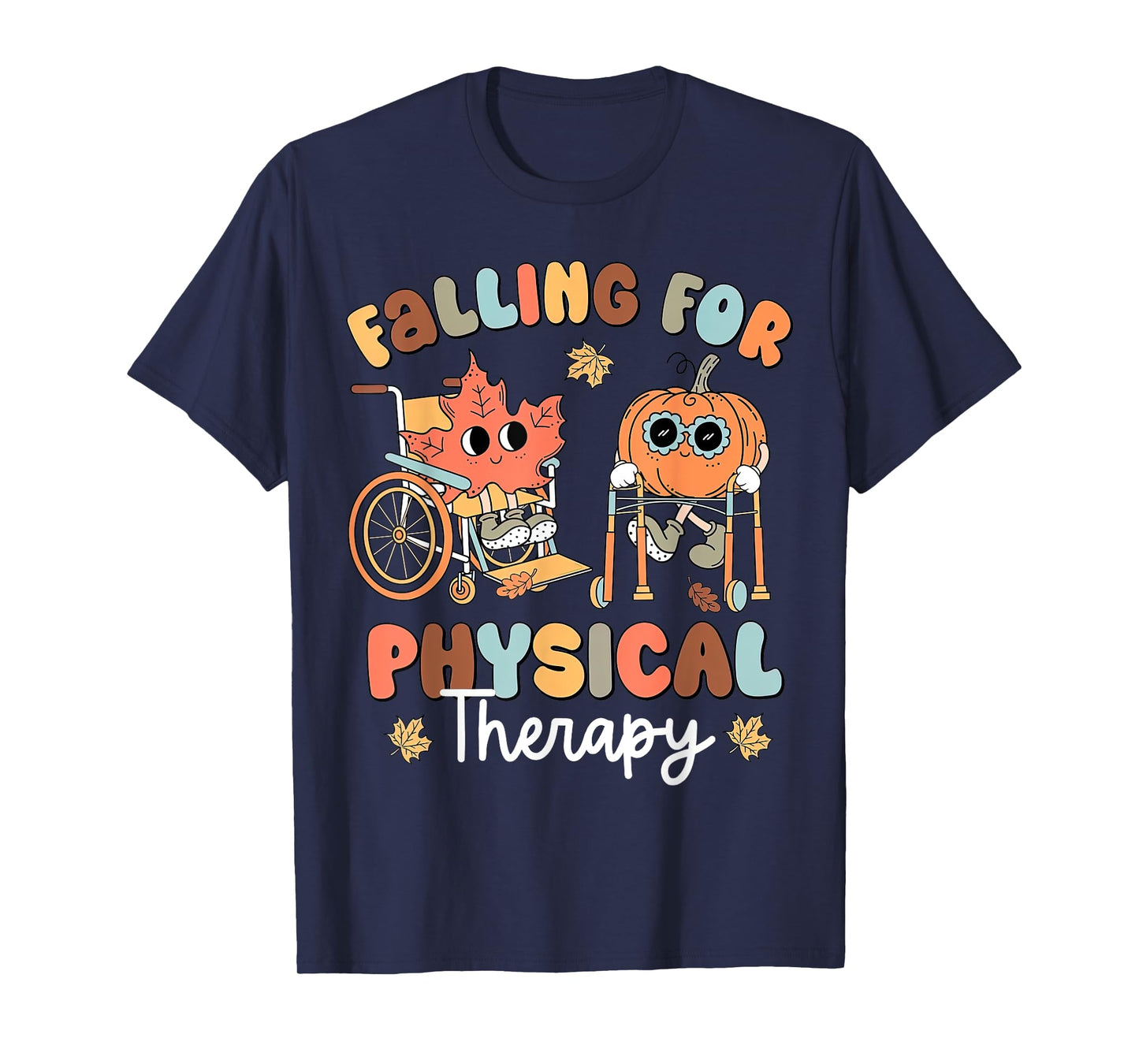 Falling For Physical Therapy PT Pumpkin Fall Thanksgiving T-Shirt