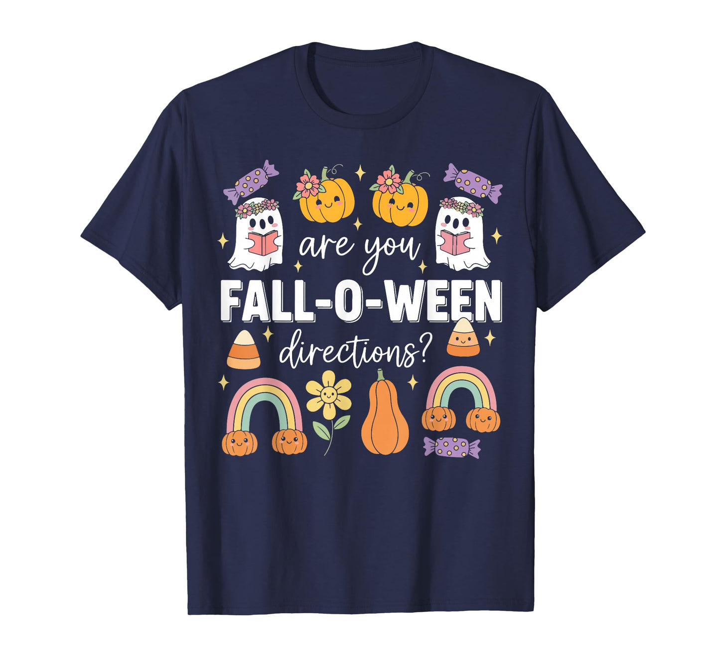 are You Fall O Ween Directions Funny Halloween Teacher Ghost T-Shirt