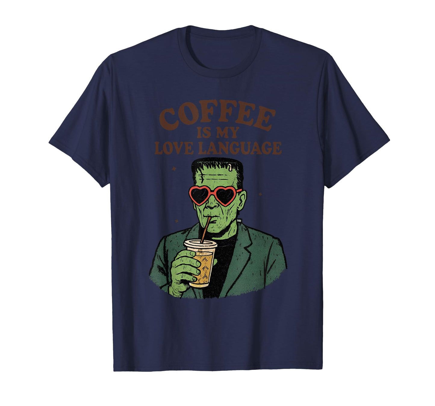 Funny Frankenstein Monster Lover Coffee is My Love Language T-Shirt