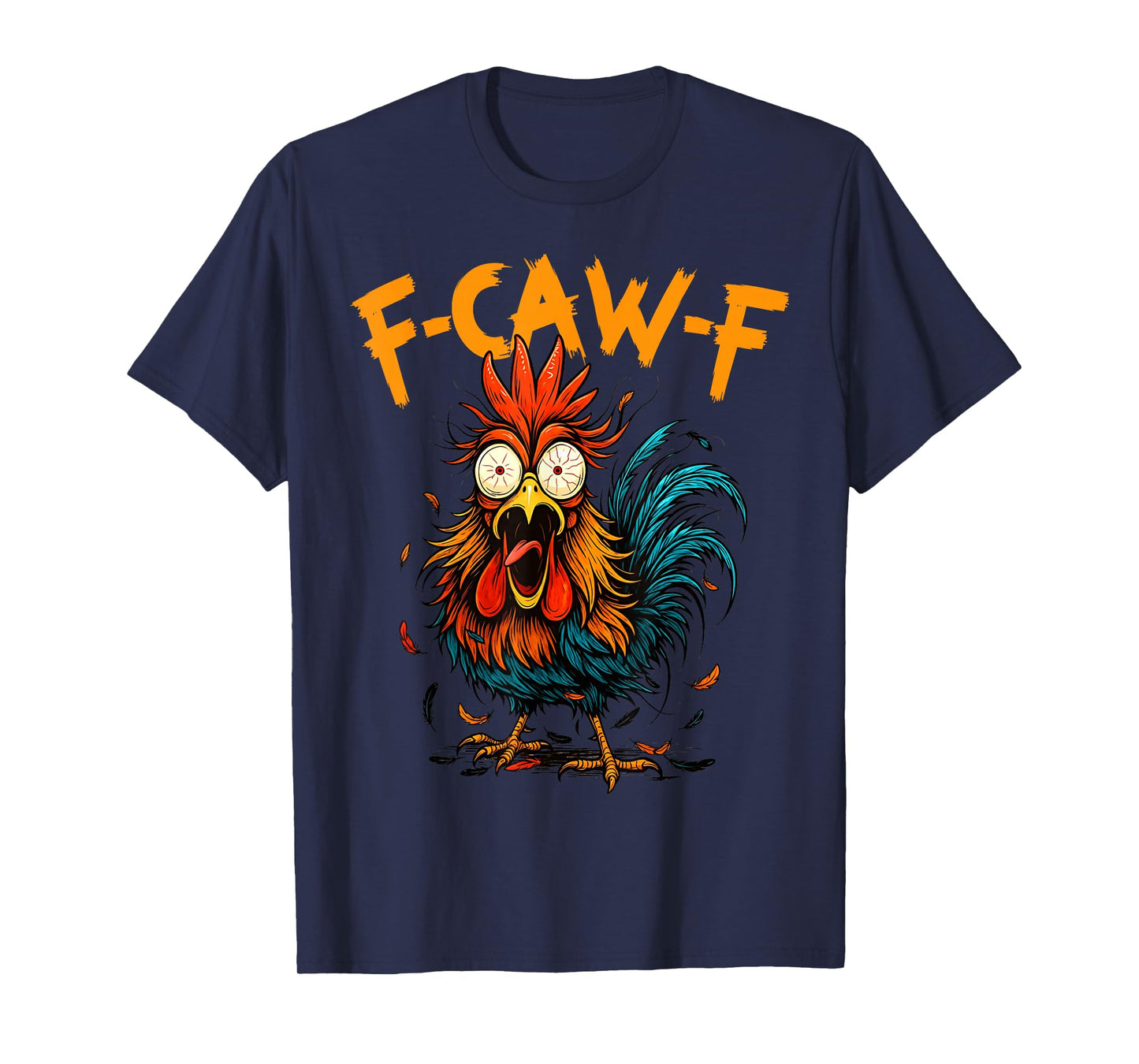 f-caw-f Chicken Fcawf Rooster Coffee Funny Office Coffee T-Shirt