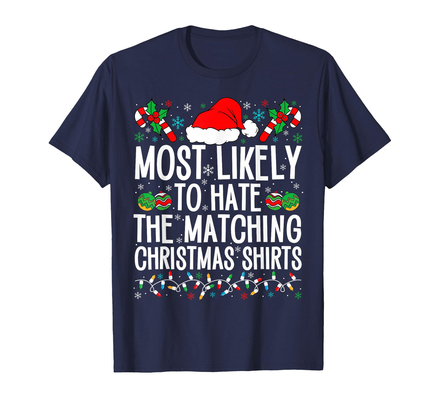 Most Likely To Hate Matching Christmas Funny Family Matching T-Shirt