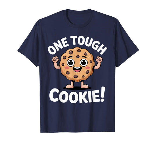 One Tough Cookie Cute Strong Cookie Funny Encouragement T-Shirt