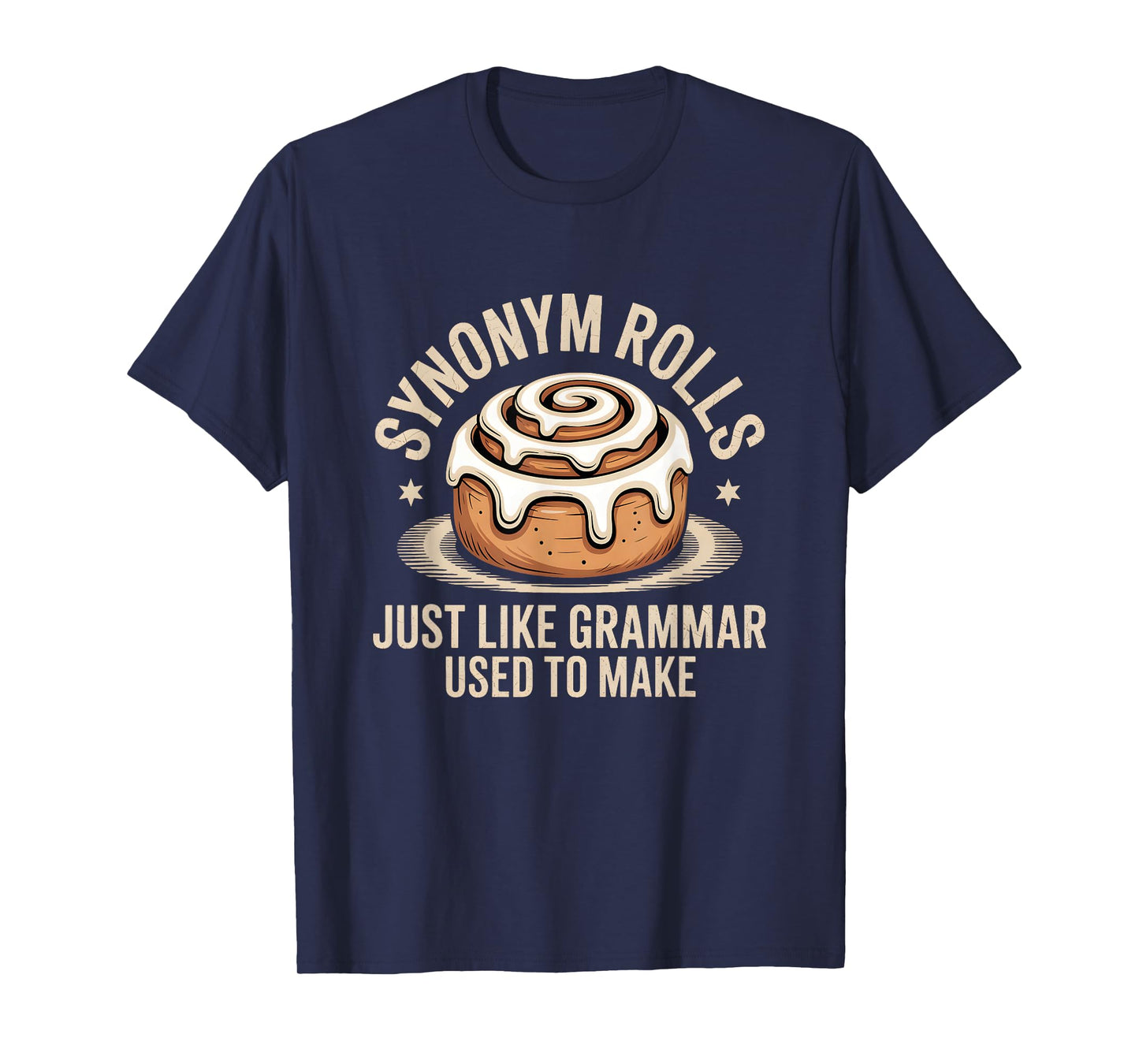 Synonym Rolls just Like Grammar Used to Make Pun Teacher T-Shirt