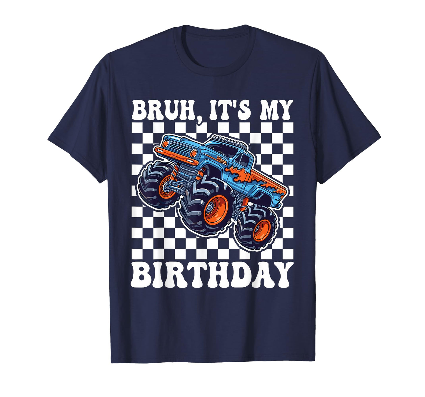 Bruh It's My Birthday Monster Truck Car Gifts Birthday Boys T-Shirt