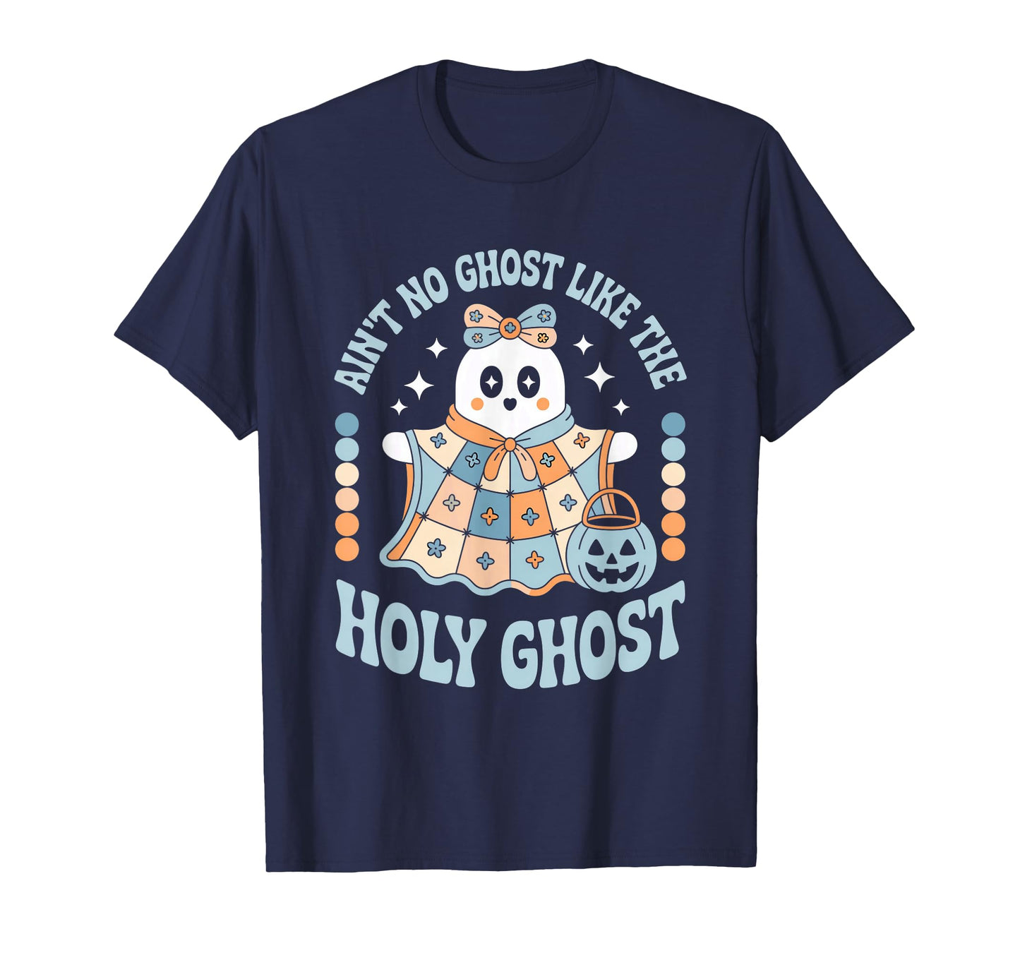 Ain't No Ghost Like The Holy Ghost Christian Halloween T-Shirt