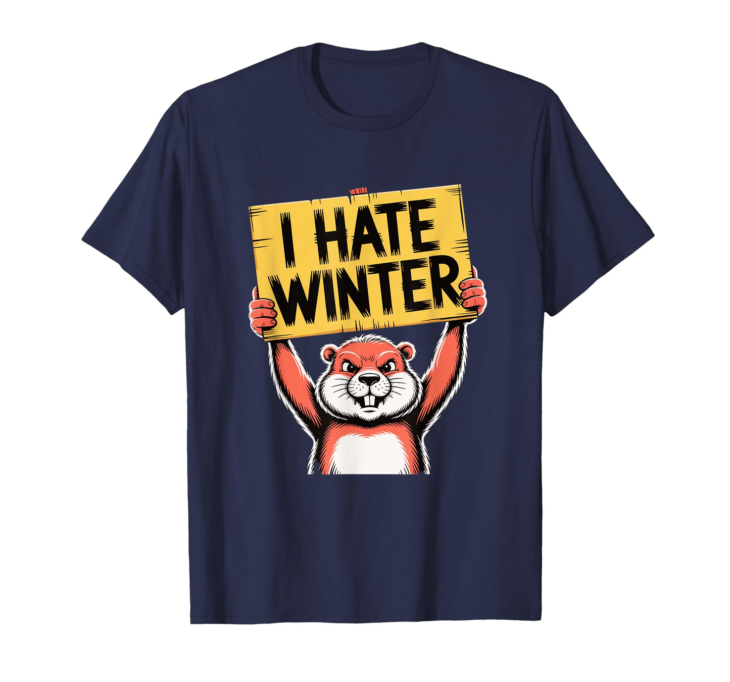 Groundhog I Hate Winter Grumpy Anti Cold Weather T-Shirt