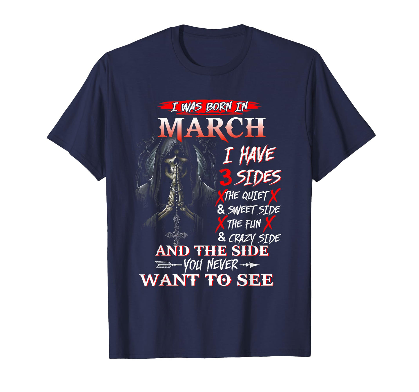 I was Born in March I Have 3 Sides The Quiet and Sweet T-Shirt