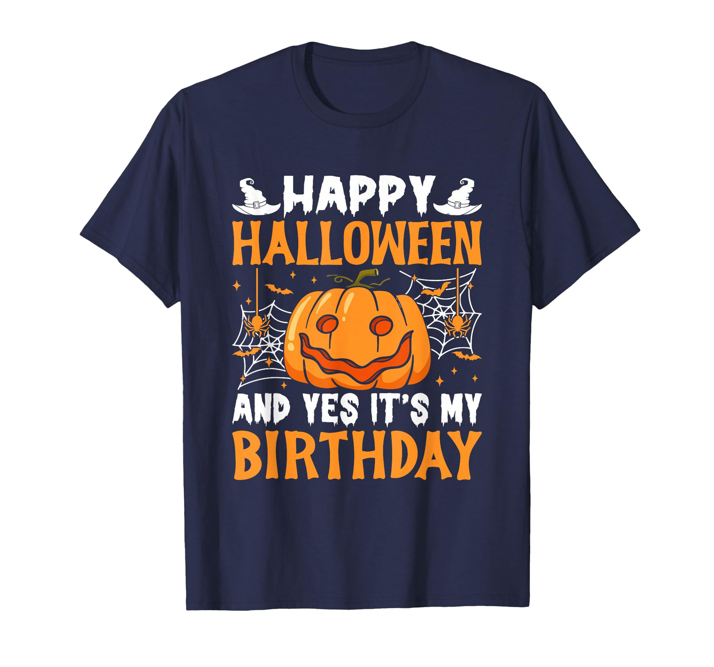 Happy Halloween and Yes It's My Birthday Halloween Party T-Shirt