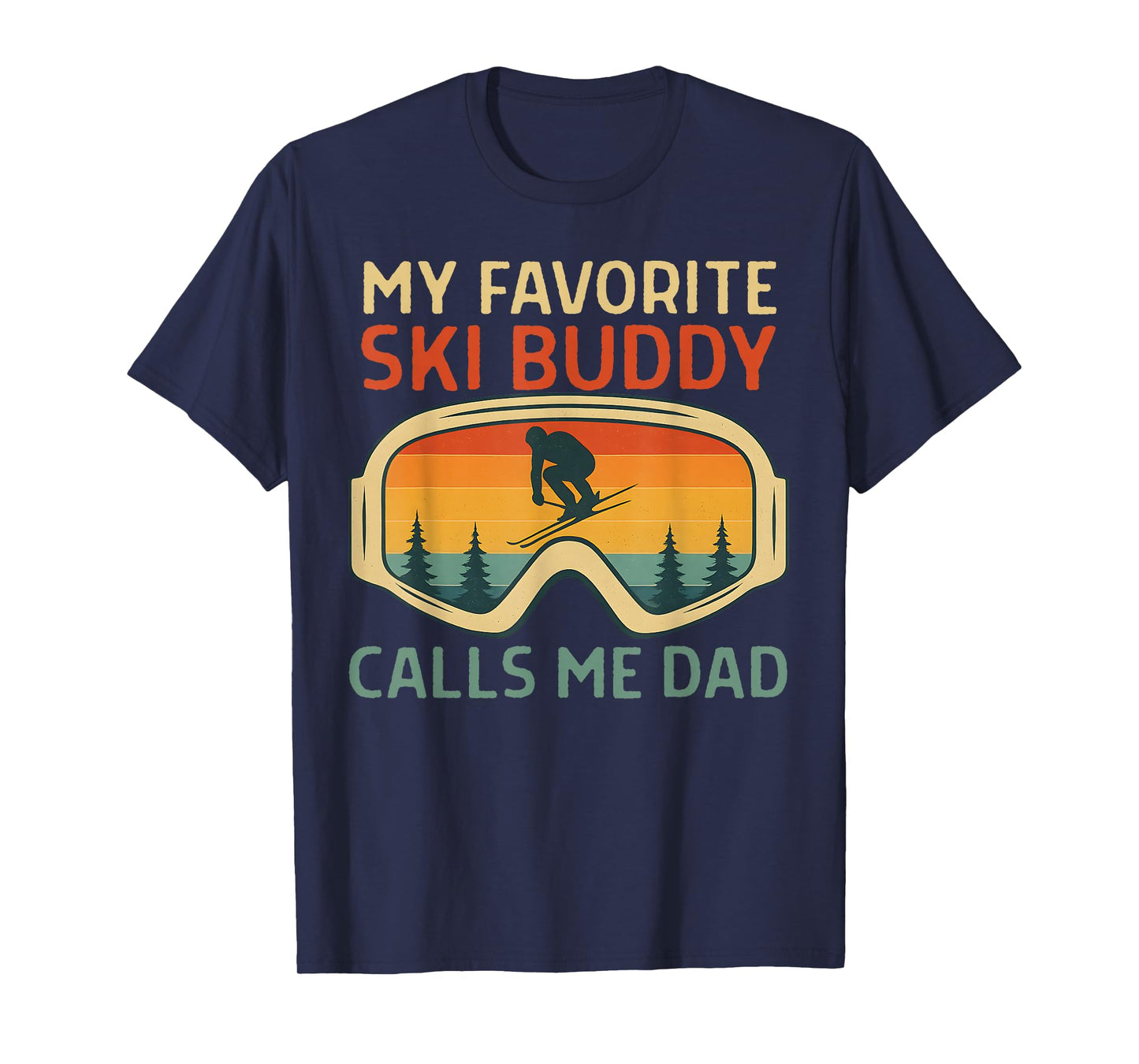 My Favorite Ski Buddy Calls Me Dad Funny Skiing Dad Winter T-Shirt