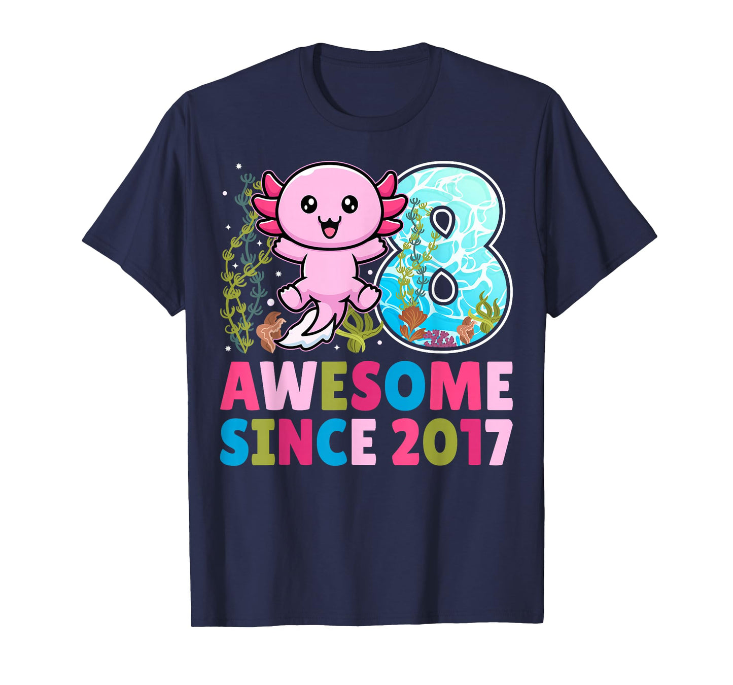 Awesome Since 2017 Cute Axolotl Kids 8th Birthday Party T-Shirt