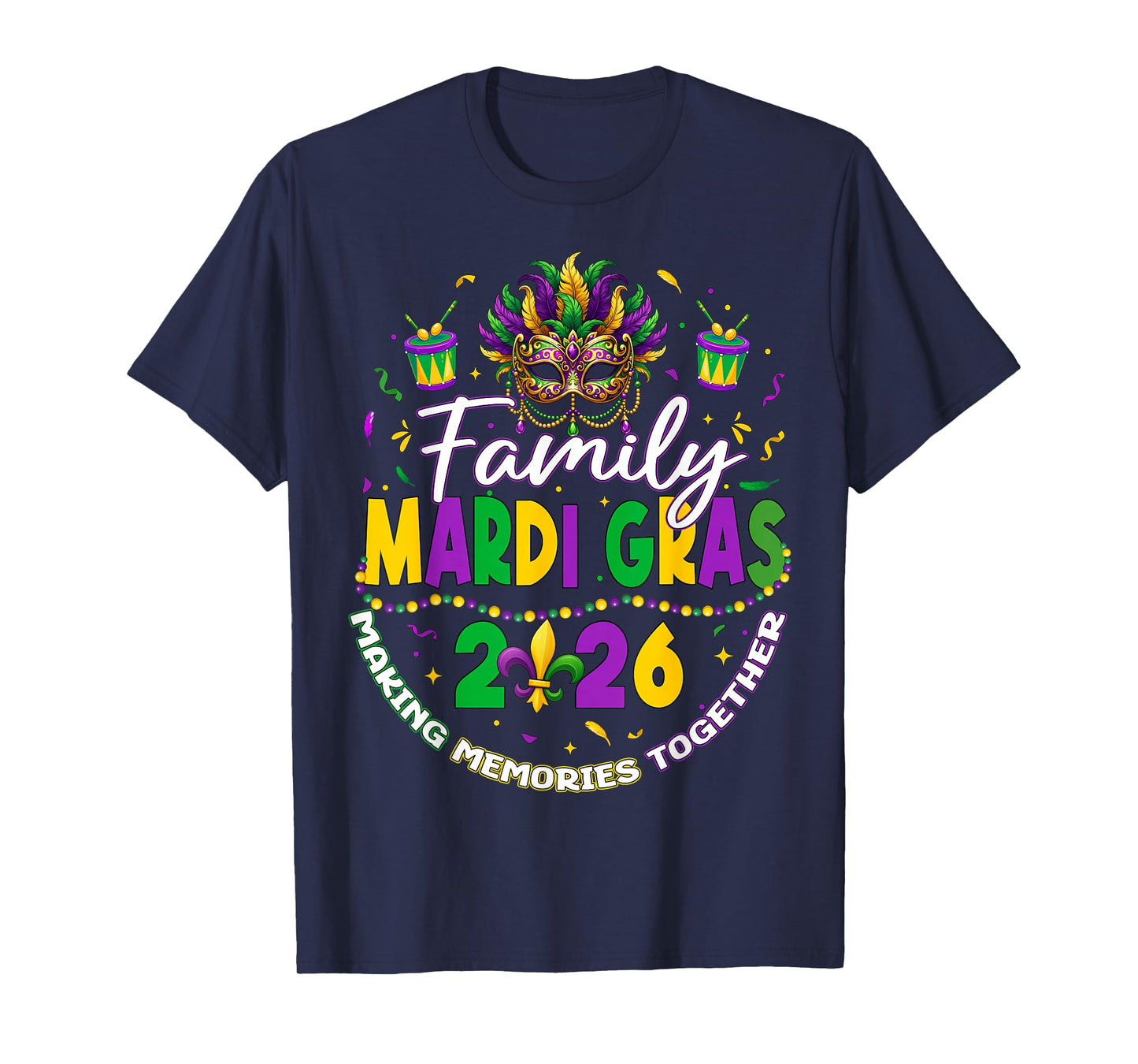 2026 Family Mardi Gras Mask Fleur De LYS Beads Carnival T-Shirt