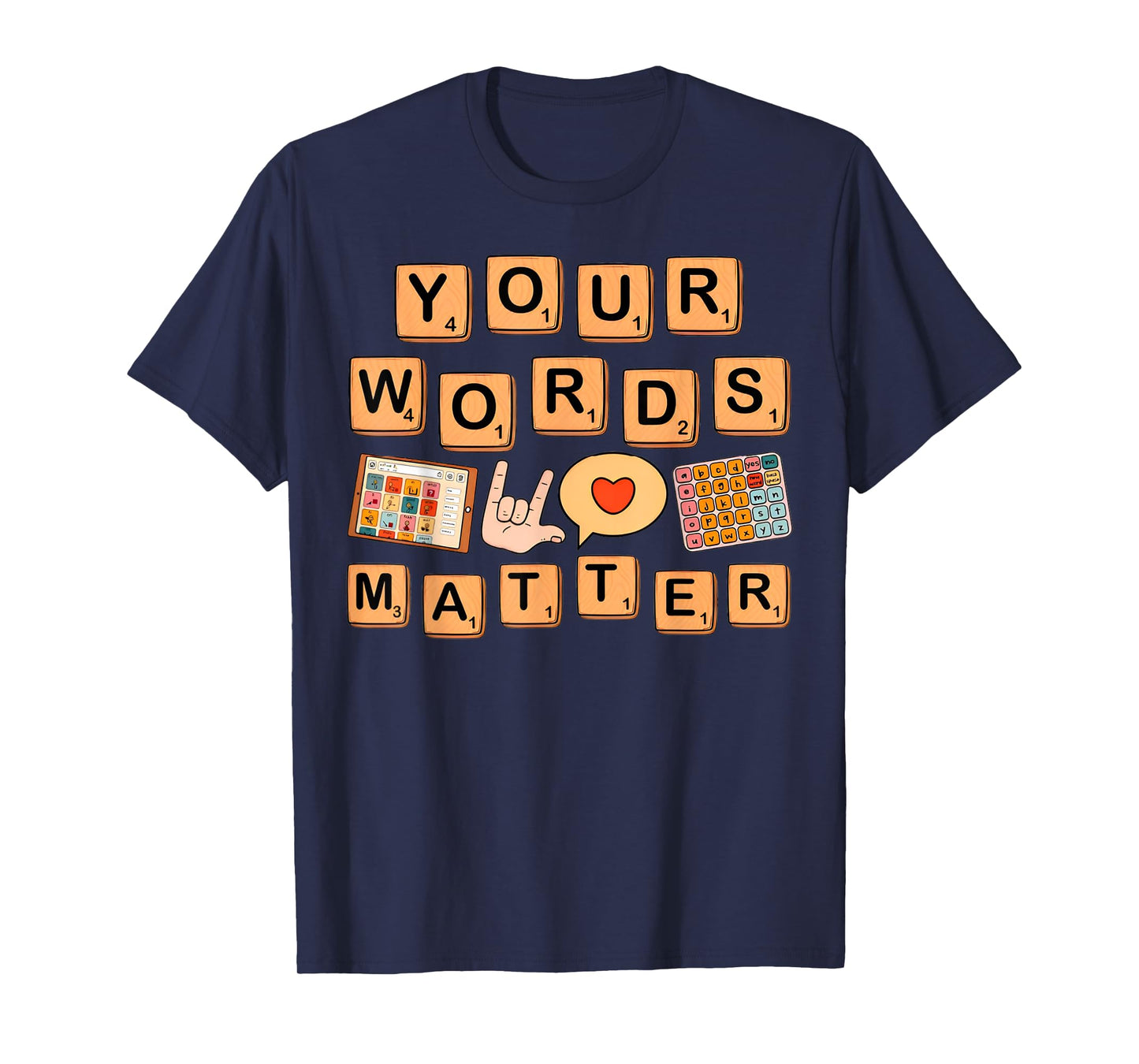 Your Words Matter T-Shirt