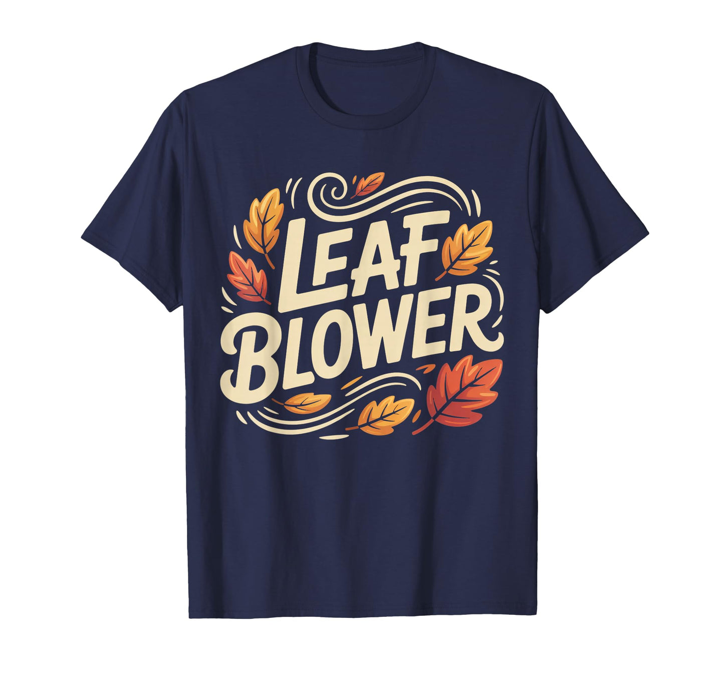 Autumn Leaf Blower Men Women Halloween Tee Says Leaf Blower T-Shirt