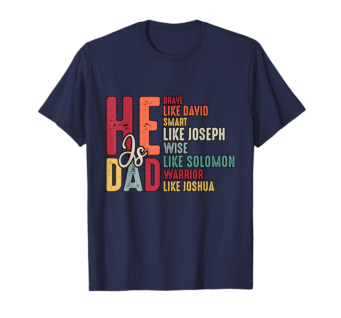 He is Dad Brave Like David Christian Dad - Faith Fathers Day T-Shirt