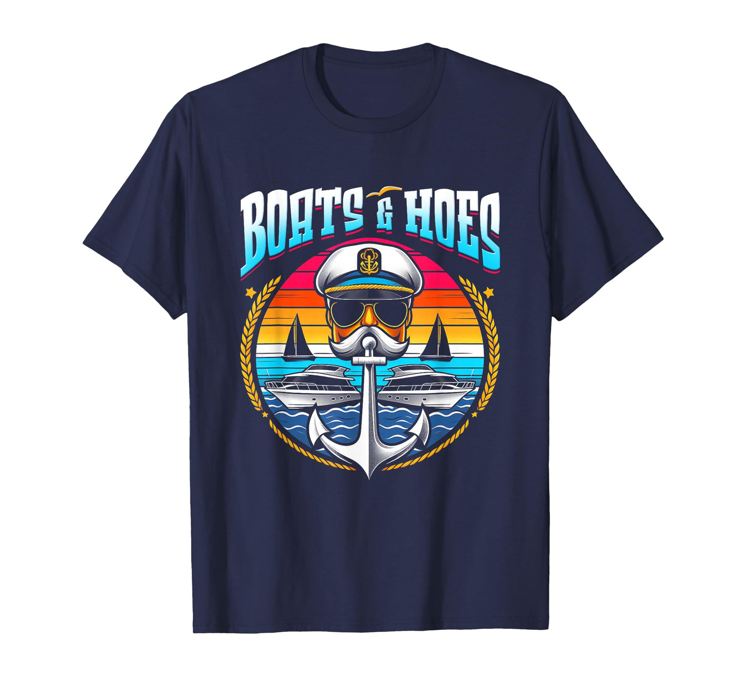Boats And Hoes Boat Lover Boating Anchor Cruising Captain T-Shirt