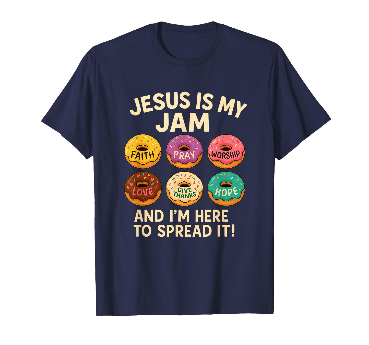 Jesus is My Jam Donut Faith Pray Love Hope Shirt T-Shirt
