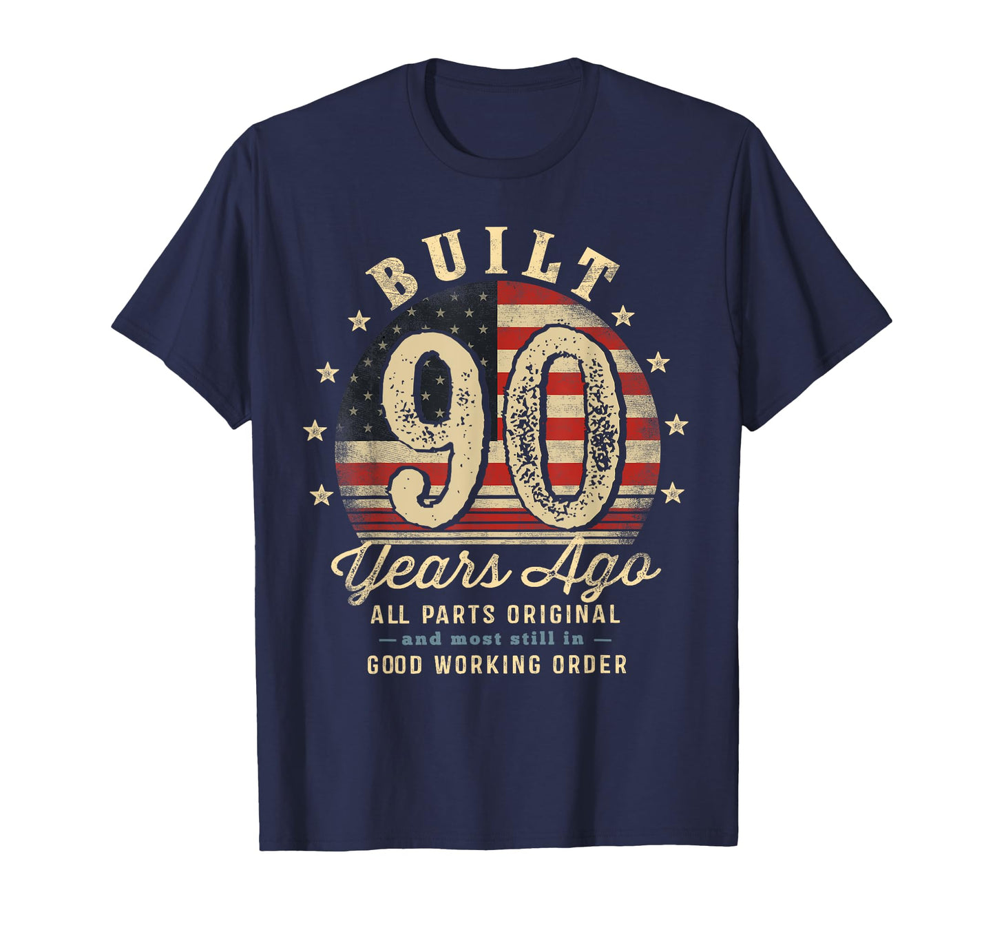 Built 90 Years Ago Funny 90th Birthday USA Flag T-Shirt