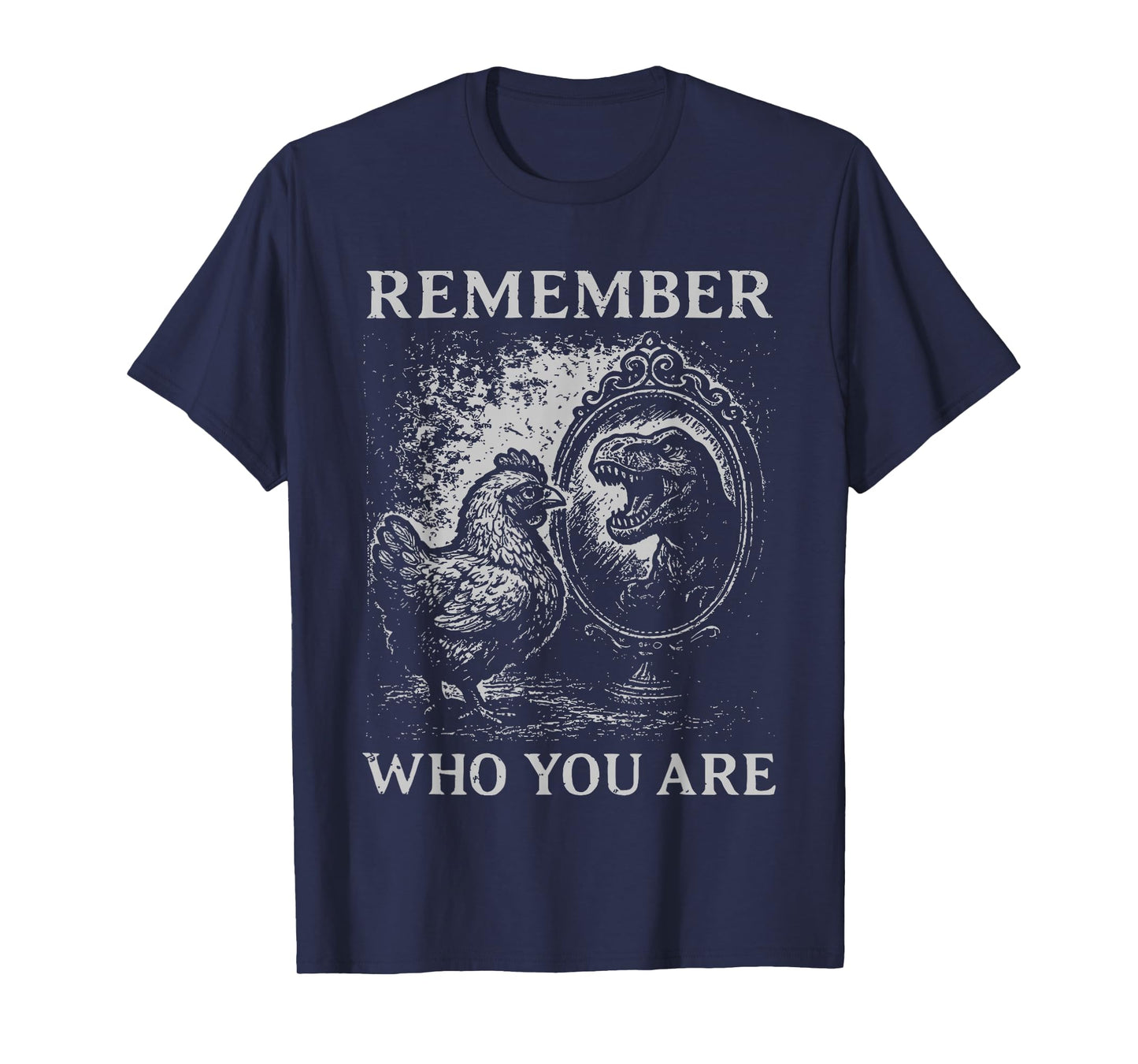 Remember who You are Chicken T-Shirt