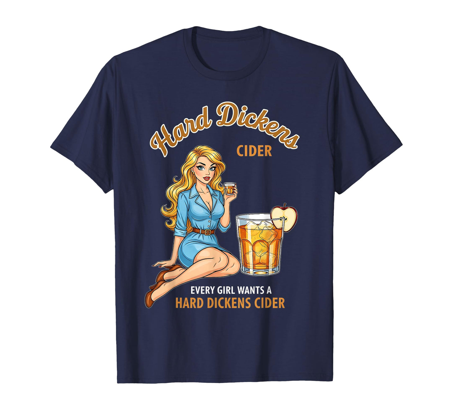 Funny Hard Dickens Cider Drinking Humor Vintage Pinup Men T-Shirt