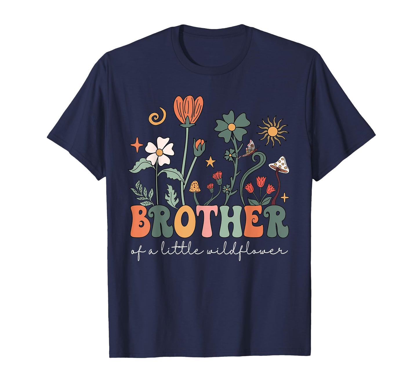 Brother Of A Little Wildflower Girls Women Family Matching T-Shirt