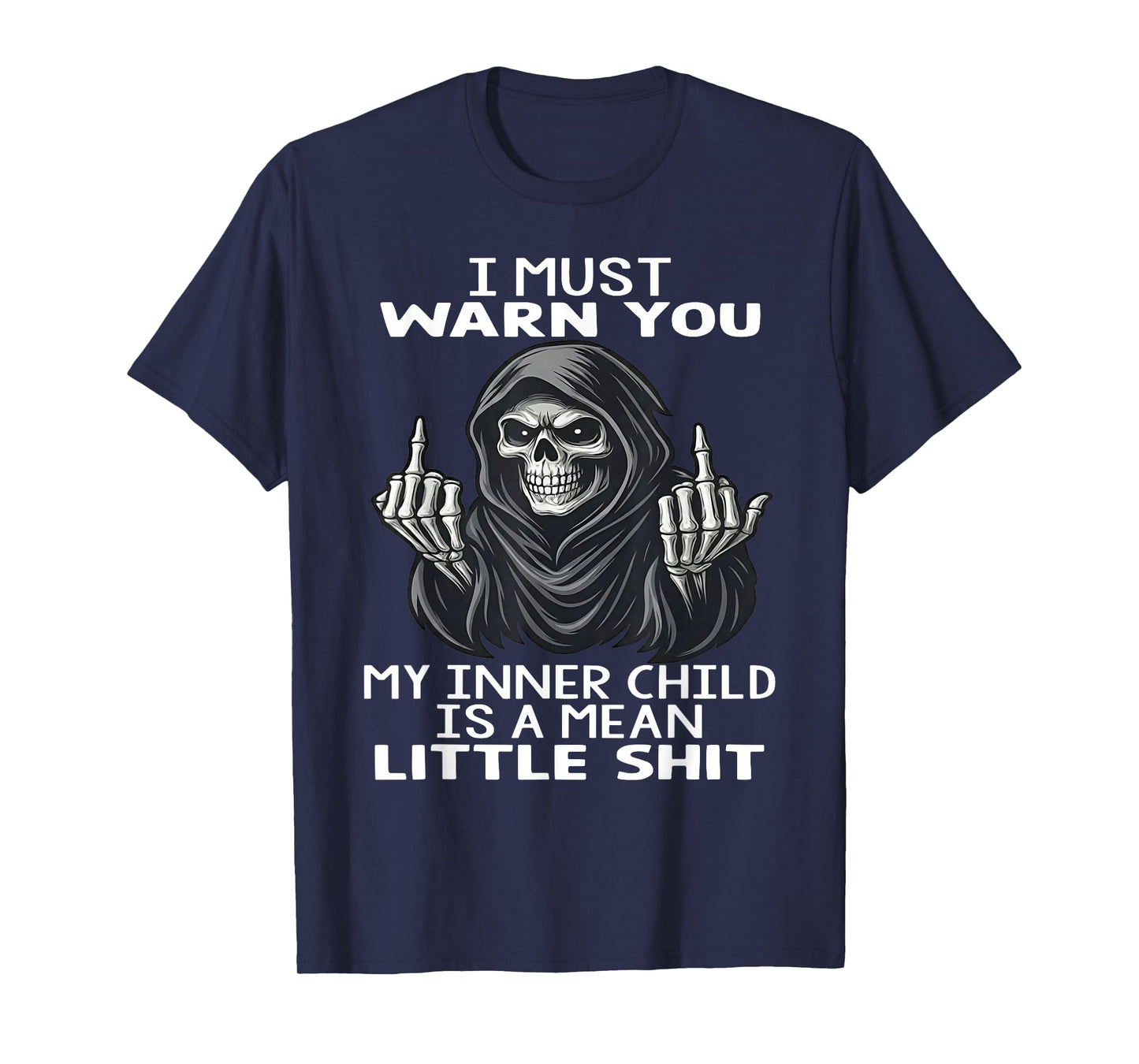 I Must Warn You My Inner Child is A Mean Little Shit T-Shirt