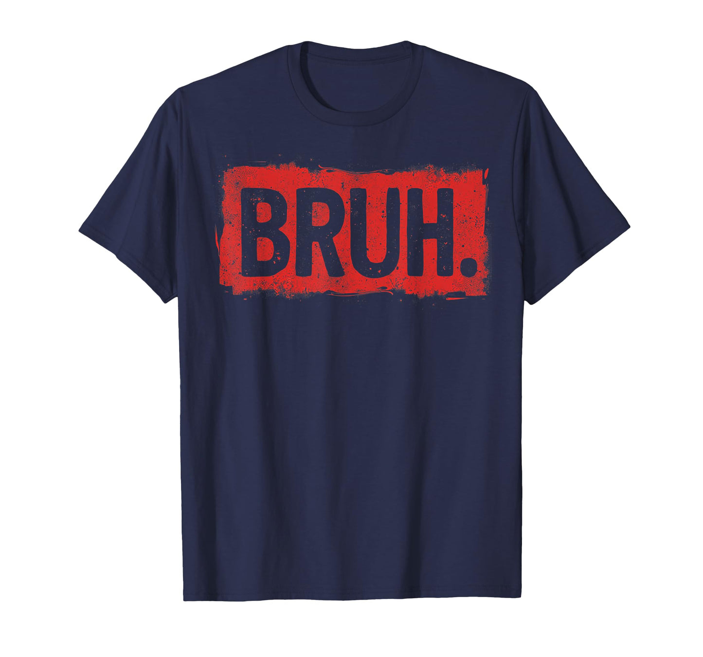 Bruh funny saying meme Bro Boy Girls kids youth teen slang T-Shirt