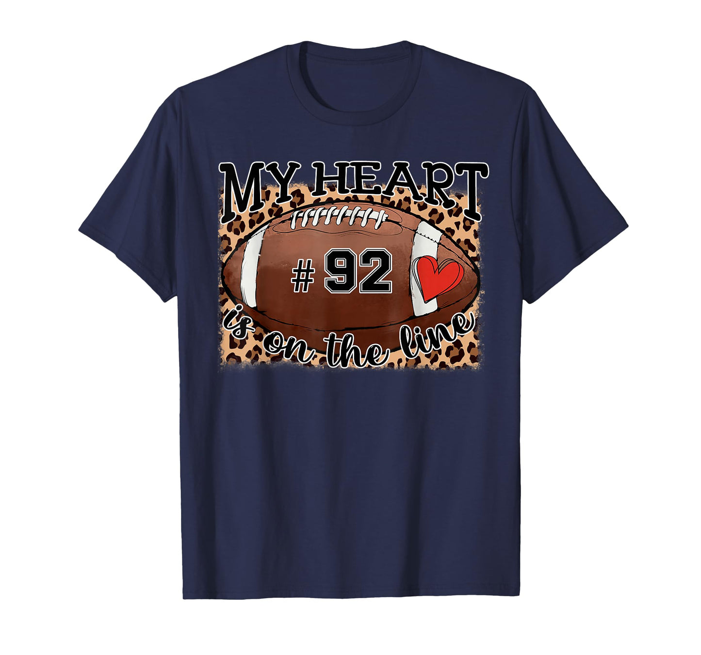 Football Mom Jersey Number 92 My Heart is On The Line T-Shirt