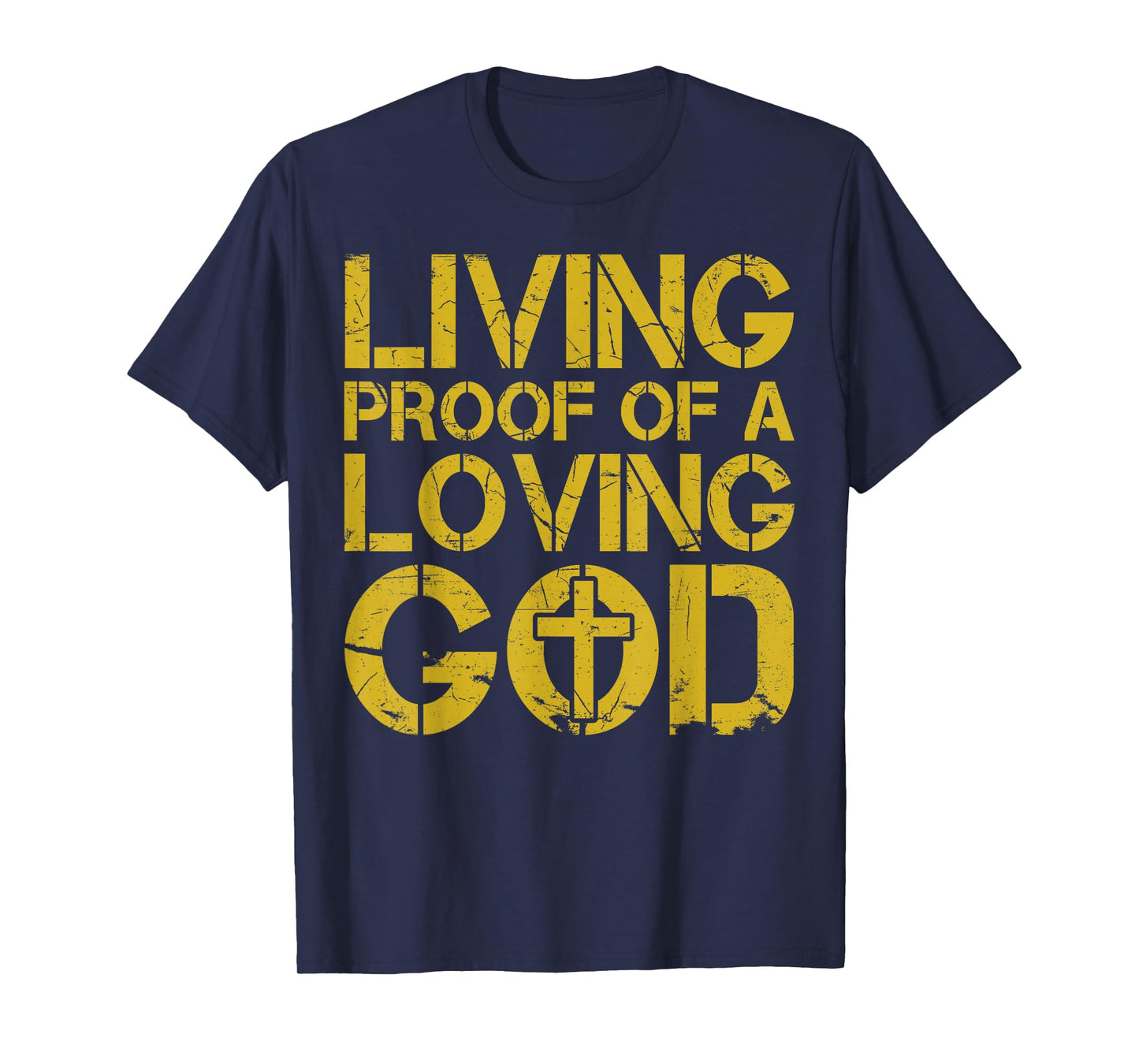 Christian Living Proof of a Loving God Jesus Men Dad Faith T-Shirt
