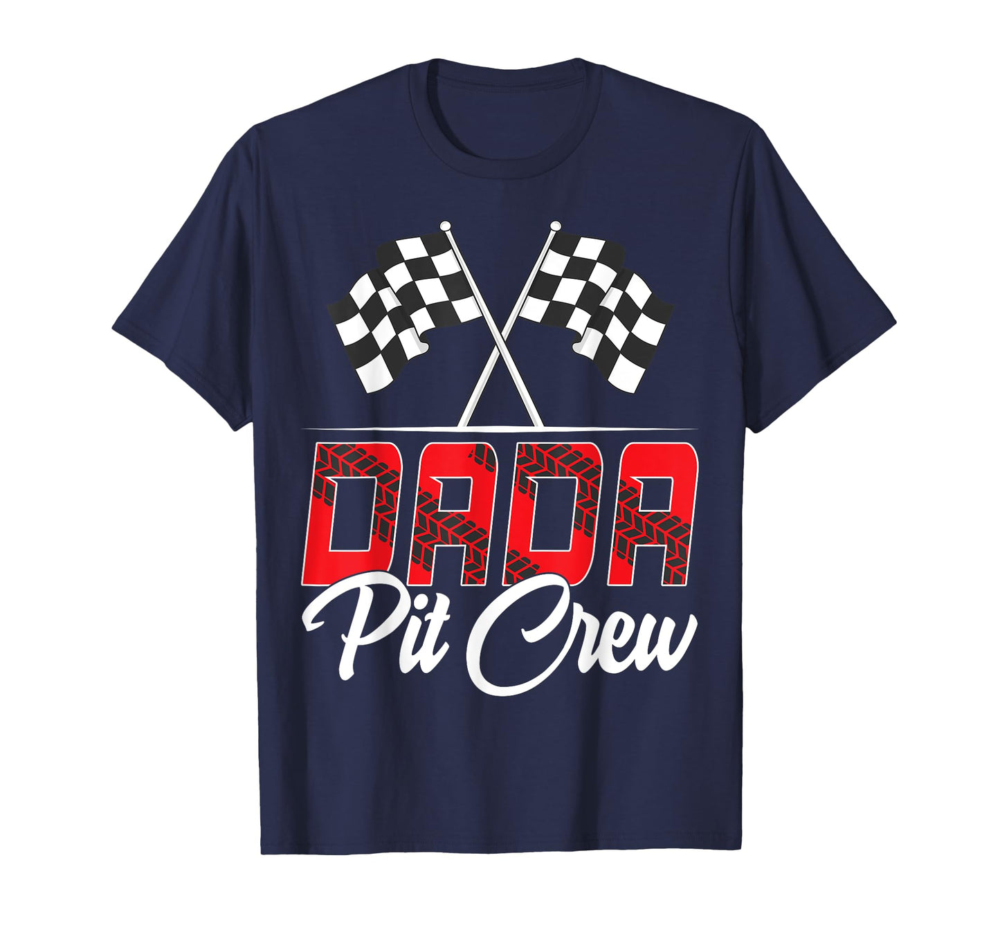 Race Car Birthday Party Racing Family Dada Pit Crew T-Shirt