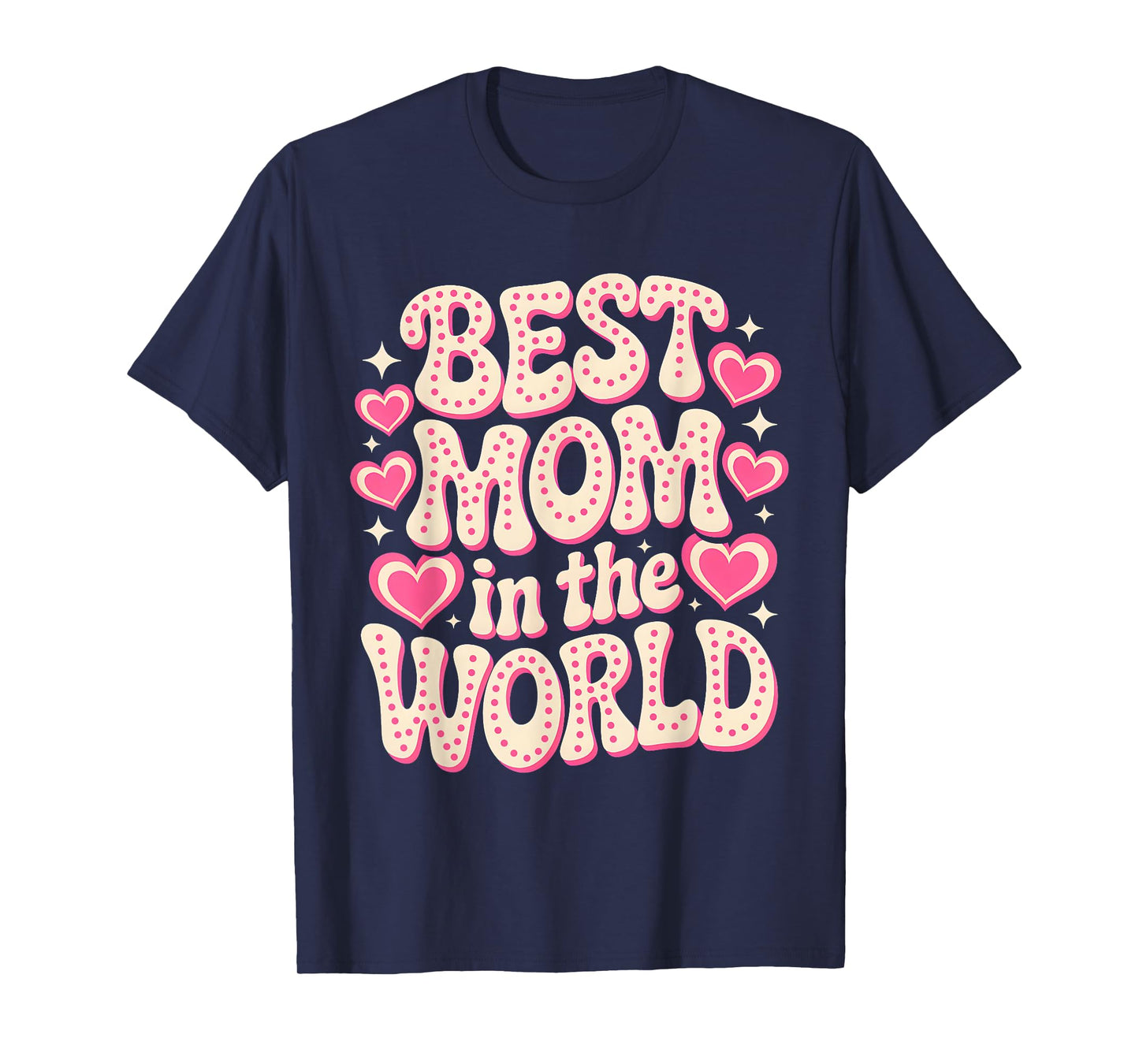 Best Mom in The World Retro Best Mom Ever Mothers Day Women T-Shirt