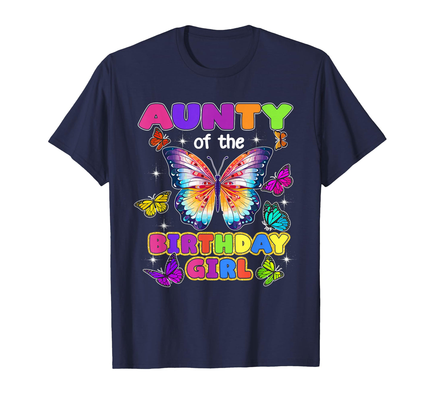 Aunty of The Birthday Girl Butterfly Family Matching T-Shirt
