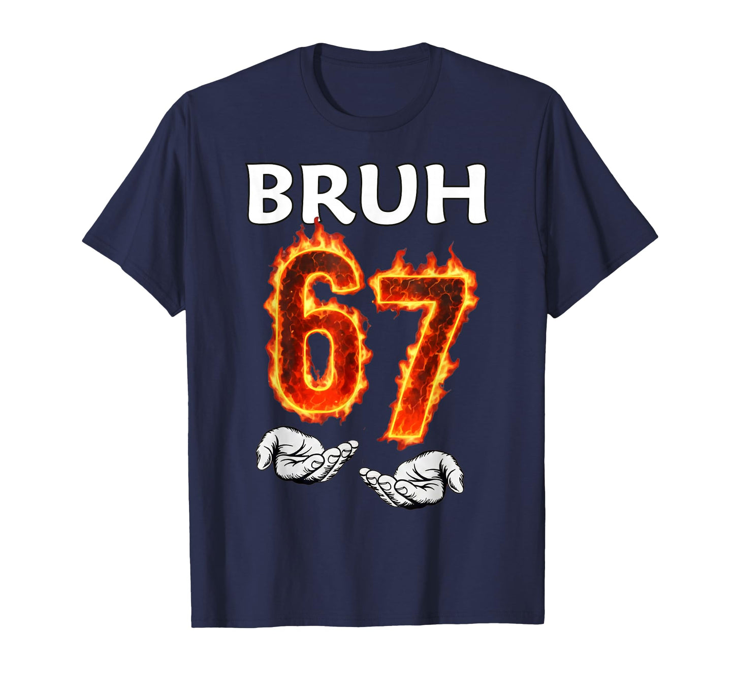 6 7 Meme Six Seven Bruh 67 Hands Meme Girls Boys Kids Funny T-Shirt