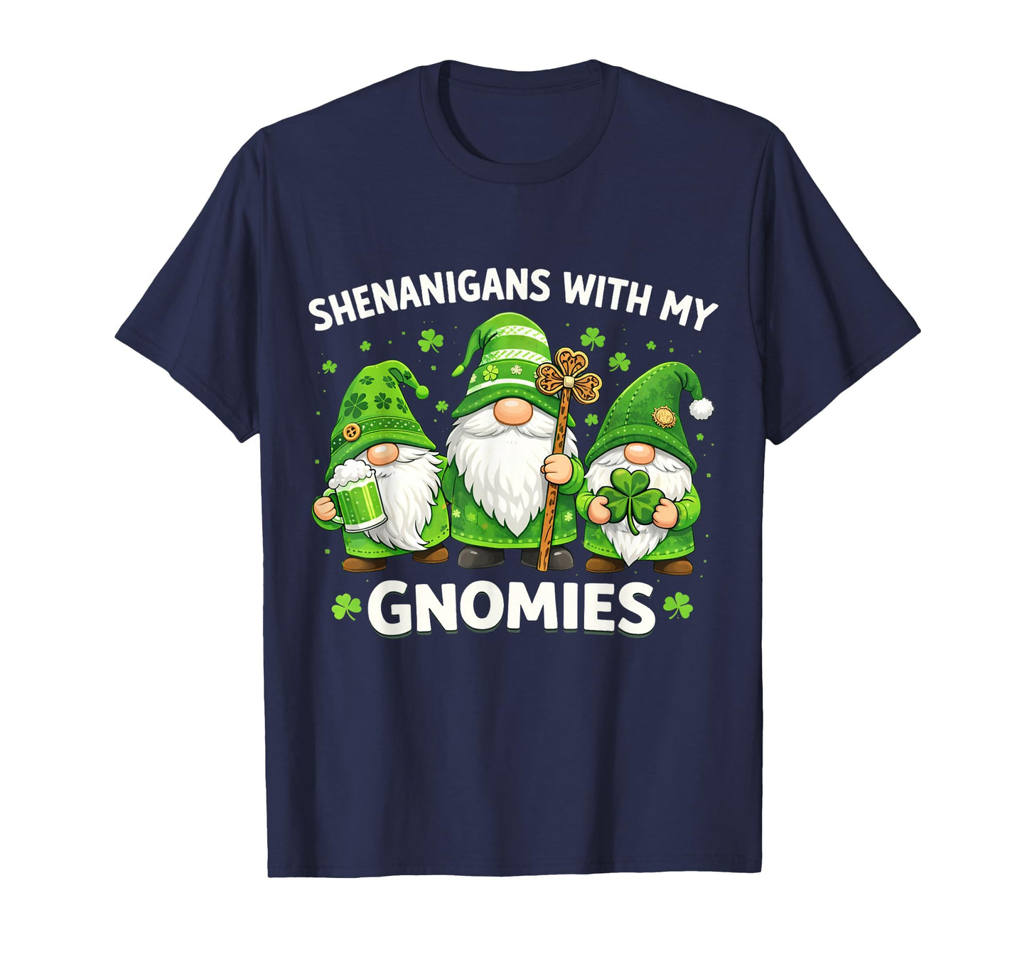 St Patricks Day Lucky Shamrock Shenanigans Gnomes St Patrick T-Shirt