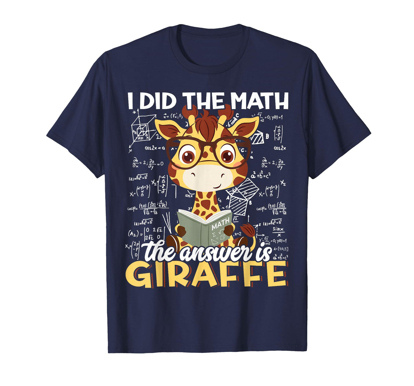 I Did The Math The Answer is Giraffe Funny Zoo Giraffe Lover T-Shirt