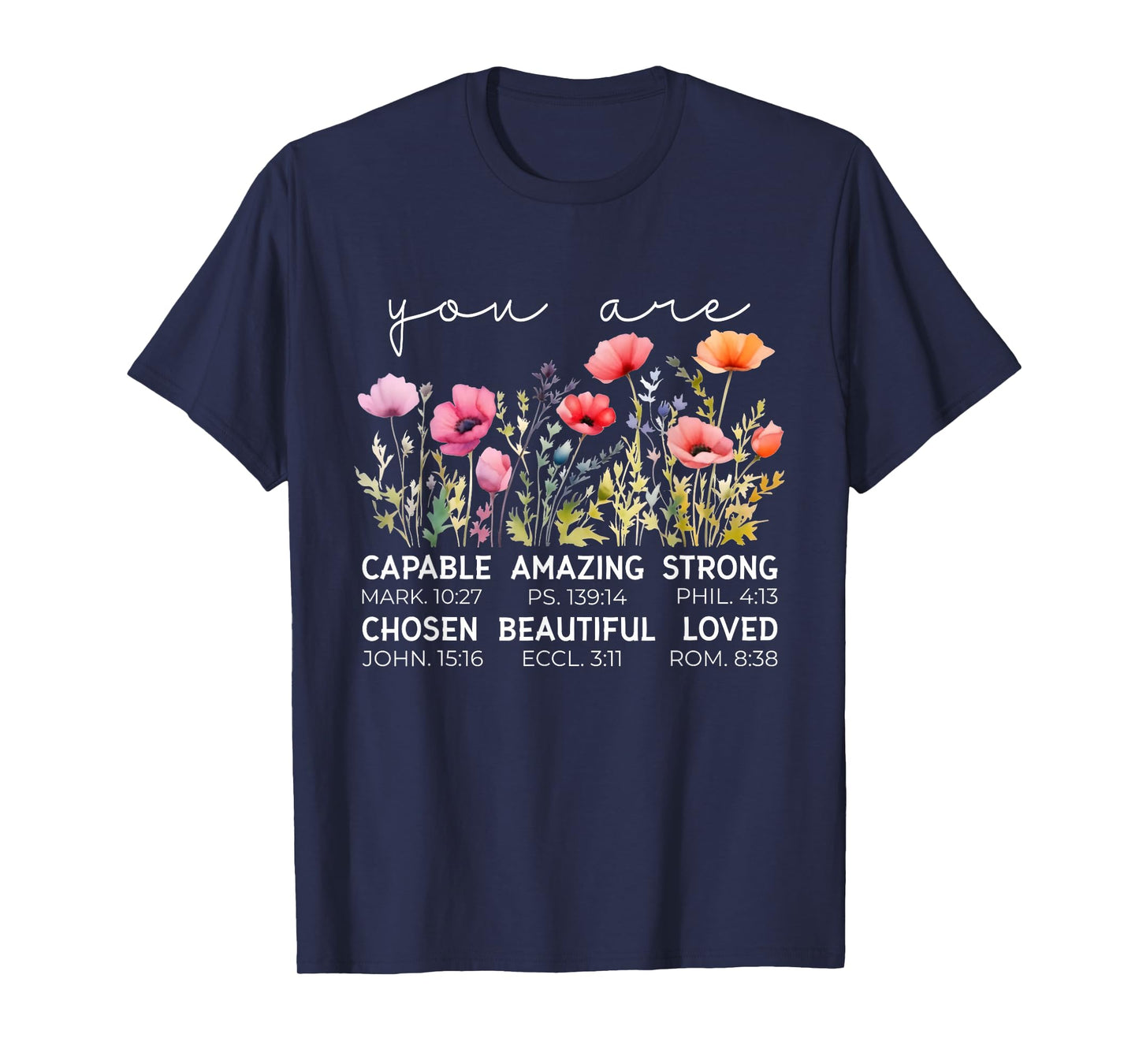 You are Bible Verse Wild Flower Faith Christian Religious T-Shirt