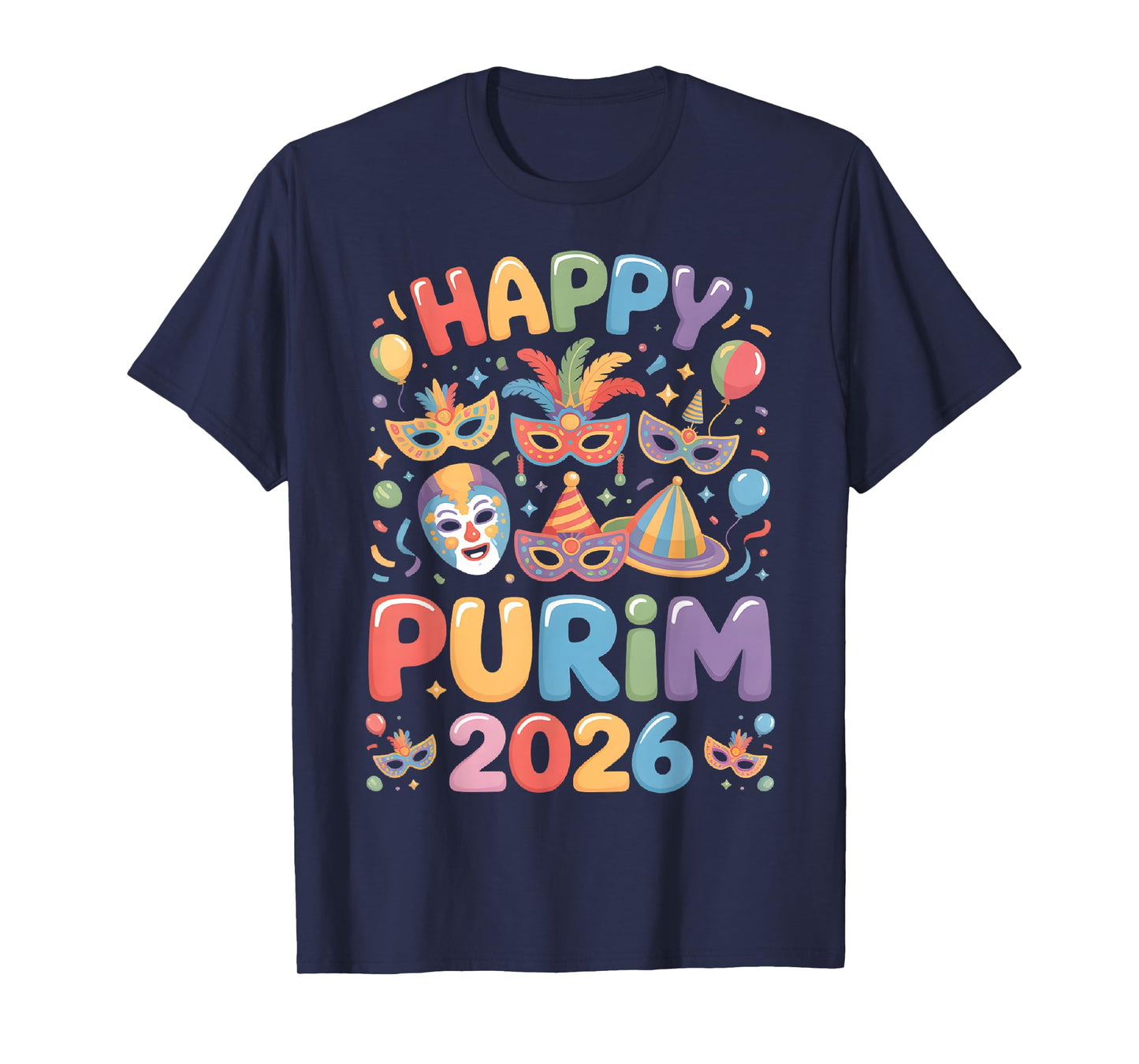 Happy Purim 2026 Festive Masquerade Mask Balloon Party T-Shirt