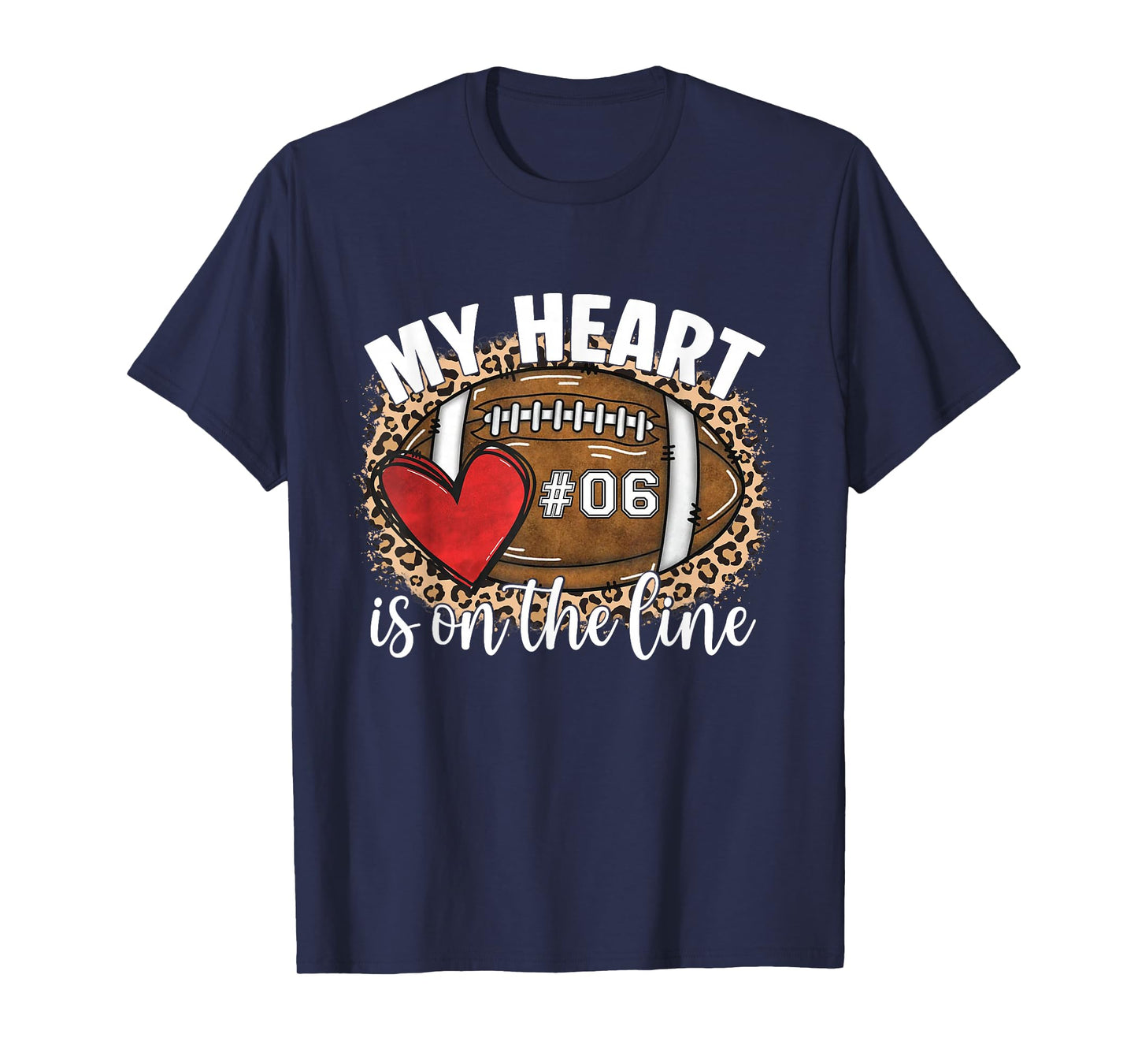 My Heart is On The Line 06 Jersey Number Football Mom Women T-Shirt